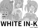 WHITE IN-Kのジャケット|エロ同人